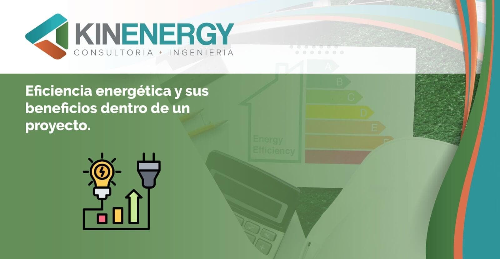 Eficiencia energética y sus beneficios dentro de un proyecto 